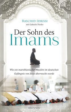 Der Sohn des Imams von Idrissi,  Raschid, Pässeler,  Gabriele