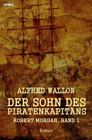 DER SOHN DES PIRATENKAPITÄNS von Wallon,  Alfred