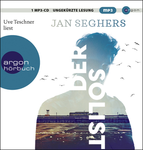 Der Solist von Seghers,  Jan, Teschner,  Uve
