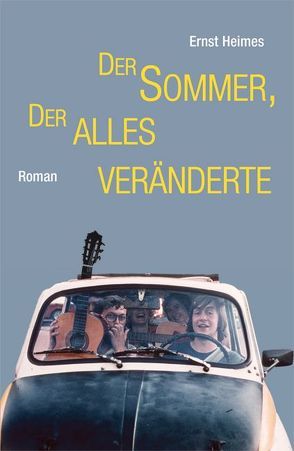 Der Sommer, der alles veränderte von Heimes,  Ernst