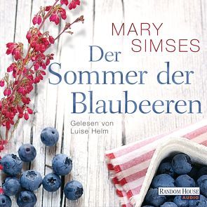 Der Sommer der Blaubeeren von Helm,  Luise, Müller,  Carolin, Simses,  Mary