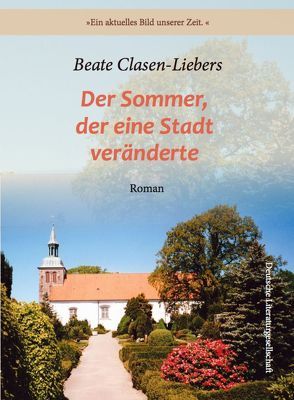 Der Sommer, der eine Stadt veränderte von Clasen-Liebers,  Beate
