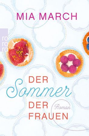 Der Sommer der Frauen von Längsfeld,  Sabine, March,  Mia