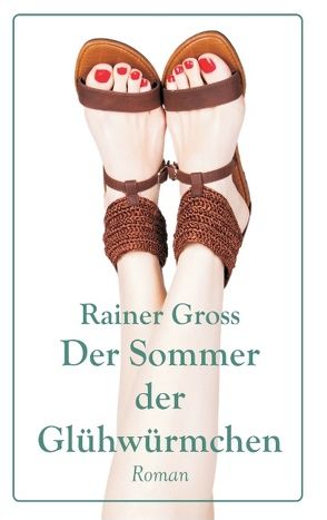 Der Sommer der Glühwürmchen von Gross,  Rainer