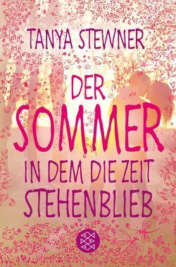 Der Sommer, in dem die Zeit stehenblieb von Stewner,  Tanya