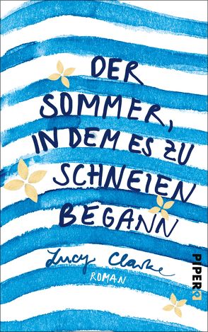 Der Sommer, in dem es zu schneien begann von Clarke,  Lucy, Franz,  Claudia