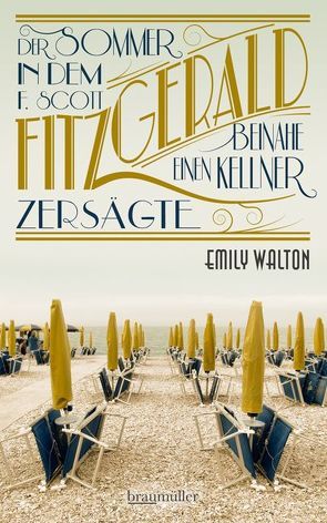 Der Sommer, in dem F. Scott Fitzgerald beinahe einen Kellner zersägte von Walton,  Emily