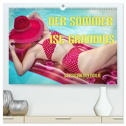 Der Sommer ist grandios Spruchkalender (hochwertiger Premium Wandkalender 2024 DIN A2 quer), Kunstdruck in Hochglanz von Brunner-Klaus,  Liselotte