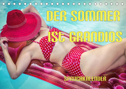 Der Sommer ist grandios Spruchkalender (Tischkalender 2023 DIN A5 quer) von Brunner-Klaus,  Liselotte