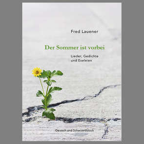 Der Sommer ist vorbei von Lauener,  Fred