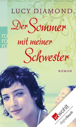 Der Sommer mit meiner Schwester von Diamond,  Lucy, Thiesmeyer,  Ulrike