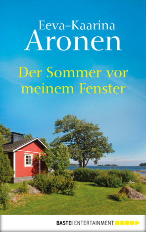 Der Sommer vor meinem Fenster von Aronen,  Eeva-Kaarina, Plöger,  Angela