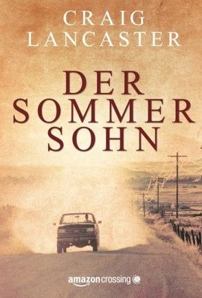 Der Sommersohn: Roman von Bergfeld,  Christiane, Lancaster,  Craig