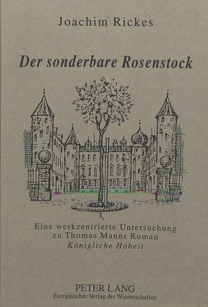 Der sonderbare Rosenstock von Rickes,  Joachim