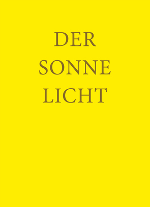 Der Sonne Licht von Heydebrand,  Caroline von, Hofrichter,  Hansjörg