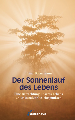 Der Sonnenlauf des Lebens von Bornemann,  Heinz