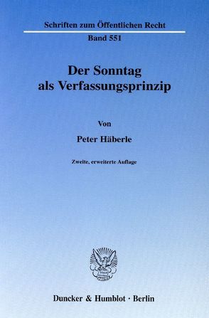 Der Sonntag als Verfassungsprinzip. von Häberle,  Peter