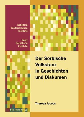 Der Sorbische Volkstanz in Geschichten und Diskursen von Jacobs,  Theresa