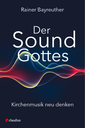 Der Sound Gottes von Bayreuther,  Rainer