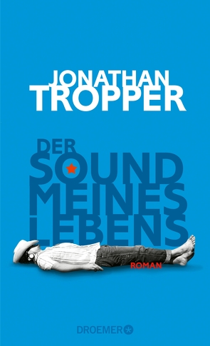 Der Sound meines Lebens von Moosmüller,  Dr. Birgit, Tropper,  Jonathan