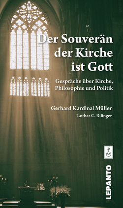Der Souverän der Kirche ist Gott von Müller,  Gerhard Ludwig, Rilinger,  Lothar C