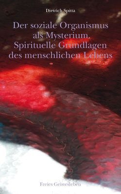 Der soziale Organismus als Mysterium von Spitta,  Dietrich
