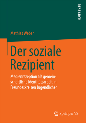 Der soziale Rezipient von Weber,  Mathias