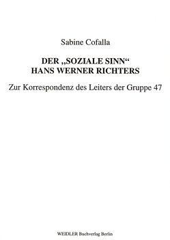 Der „soziale Sinn“ Hans Werner Richters von Cofalla,  Sabine, Poth,  Chlodwig