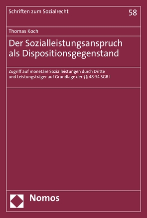 Der Sozialleistungsanspruch als Dispositionsgegenstand von Koch,  Thomas