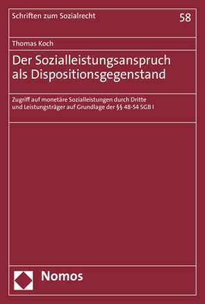 Der Sozialleistungsanspruch als Dispositionsgegenstand von Koch,  Thomas