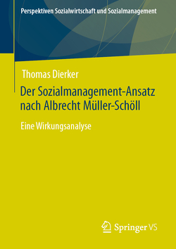 Der Sozialmanagement-Ansatz nach Albrecht Müller-Schöll von Dierker,  Thomas