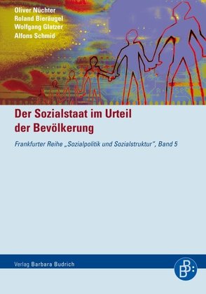 Der Sozialstaat im Urteil der Bevölkerung von Bieräugel,  Roland, Glatzer,  Wolfgang, Nüchter,  Oliver, Schmid,  Alfons