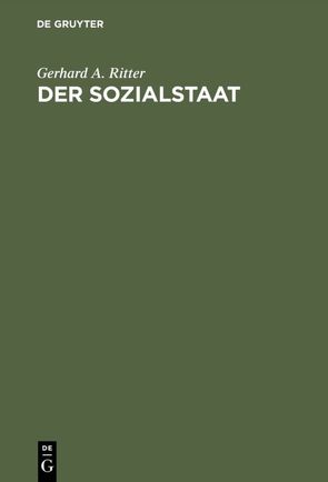 Der Sozialstaat von Ritter,  Gerhard A