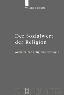 Der Sozialwert der Religion von Albrecht,  Christian, Dober,  Hans Martin, Drehsen,  Volker, Weyel,  Birgit