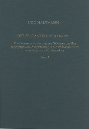 Der spätantike Philosoph von Hartmann,  Udo