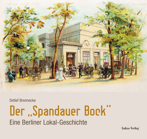 Der »Spandauer Bock« von Brennecke,  Detlef