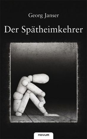 Der Spätheimkehrer von Janser,  Georg