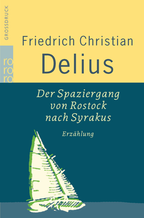 Der Spaziergang von Rostock nach Syrakus von Delius,  Friedrich Christian