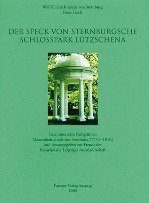 Der Speck von Sternburgsche Schlosspark Lützschena von Guth,  Peter, Speck von Sternburg,  Wolf D