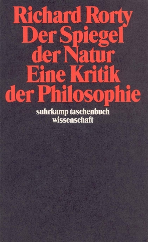 Der Spiegel der Natur: Eine Kritik der Philosophie von Gebauer,  Michael, Rorty,  Richard