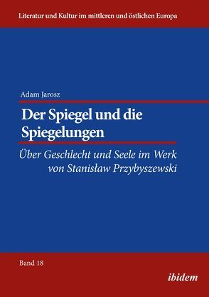 Der Spiegel und die Spiegelungen von Ibler,  Reinhard, Jarosz,  Adam