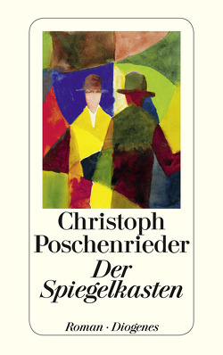 Der Spiegelkasten von Poschenrieder,  Christoph