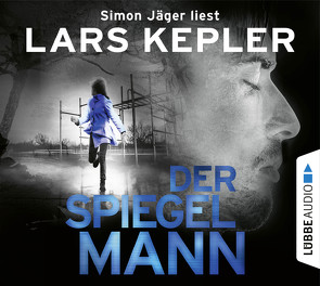 Der Spiegelmann von Alms,  Thorsten, Dahmann,  Susanne, Jäger,  Simon, Kepler,  Lars