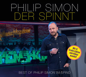 Der spinnt – Best-of Philip Simon im Spind von Simon,  Philip