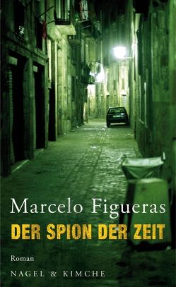 Der Spion der Zeit von Figueras,  Marcelo, Giersberg,  Sabine