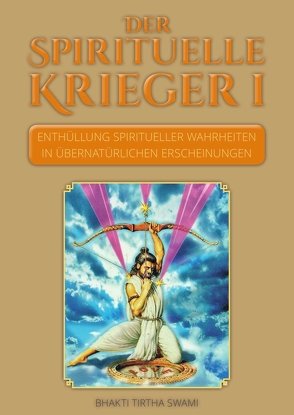 Der spirituelle Krieger I von Favors,  John E., Swami,  Bhakti Tirtha