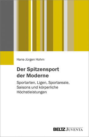 Der Spitzensport der Moderne von Hohm,  Hans Jürgen