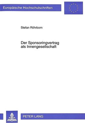 Der Sponsoringvertrag als Innengesellschaft von Röhrborn,  Stefan