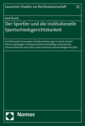 Der Sportler und die institutionelle Sportschiedsgerichtsbarkeit von Brunk,  Axel