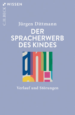 Der Spracherwerb des Kindes von Dittmann,  Jürgen